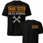 Trade Tested Job Site Approved.