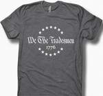 We the Tradesmen 1776 Tee